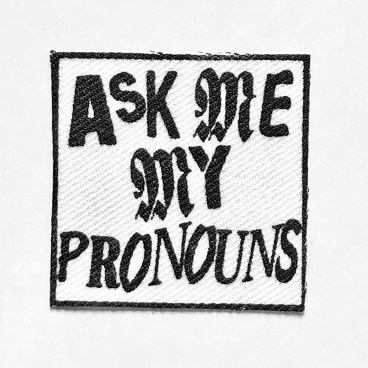 Ask Me My Pronouns Cotton Fabric Patch (black on white)